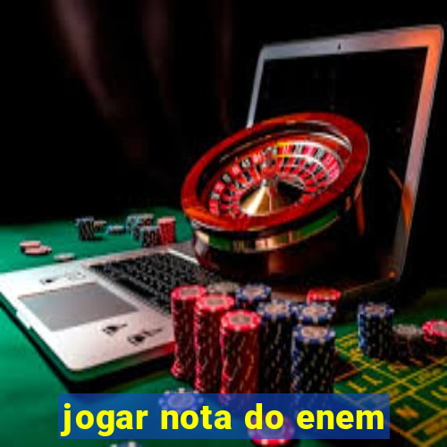 jogar nota do enem